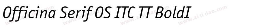 Officina Serif OS ITC TT BoldIt字体转换